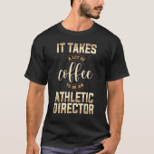 Athletic Director Coffee  AD Administrator Apparel T-shirt (Voorkant)
