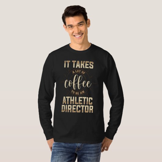 Athletic Director Coffee  AD Administrator Apparel T-shirt (Voorkant volledig)