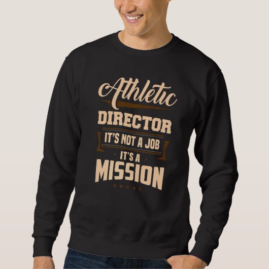 Athletic Director It's A Mission AD Administrator  Trui (Voorkant)