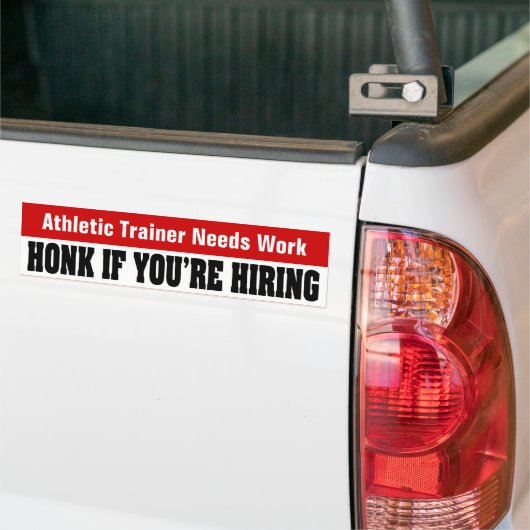 Athletic Trainer Needs Work Bumpersticker (Op Truck)