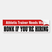Athletic Trainer Needs Work Bumpersticker (Voorkant)