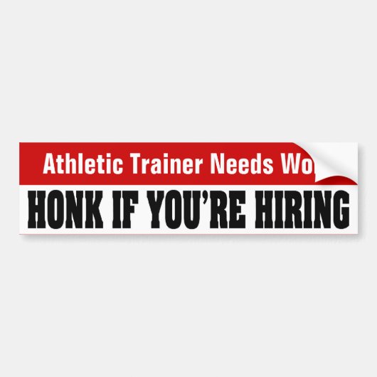 Athletic Trainer Needs Work Bumpersticker (Voorkant)