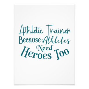 Athletic Trainer omdat atleten ook helden nodig he Foto Afdruk