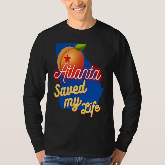 Atlanta Georgia heeft mijn leven gered T-shirt (Voorkant)