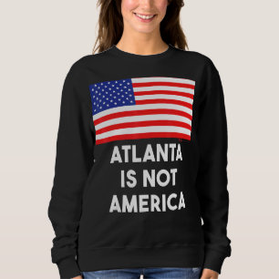 Atlanta is niet Amerika VS 4th van juli Trui