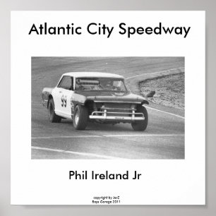 Atlantic City Speedway, Phil Ireland #99.. Poster