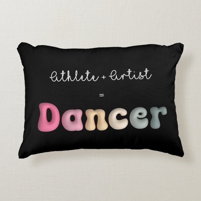 Atleet + Artiest = Dancer, Grappige gifT voor Danc Accent Kussen (Voorkant)