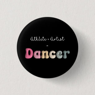 Atleet + Artiest = Dancer, Grappige gifT voor Danc Ronde Button 3,2 Cm