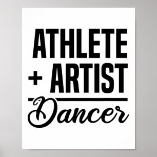 Atlete + Artiest = Danser Ballerina Ballet Dancing Poster