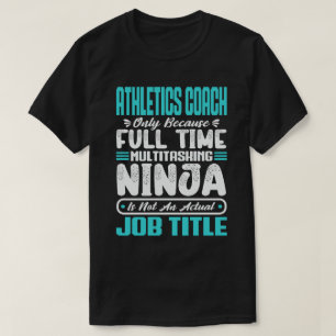 Atletiekcoach Multitasker Grappige Coach Taakvaard T-shirt