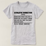 Atletisch directeur Noun Definition Sport Cool Mom T-shirt<br><div class="desc">Grappig Athletic Director Gezegden "Athletic Director iemand die een probleem oplost waarvan je niet wist dat je het had op een manier die je niet kunt begrijpen". Pak dit Grappige Athletic Director-ontwerp als een grappig cadeau voor een geweldige moeder,  vader of vriend.</div>