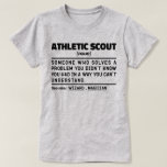Atletisch Scout Zelfstandig Naamwoord Definitie Sp T-shirt<br><div class="desc">Grappige Atletische Scout Uitspraken "Atletische Scout Iemand Die Een Probleem Oplost Dat Je Niet Wist Dat Je Had Op Een Manier Die Je Niet Begrijpt". Pak dit grappige atletische scout-ontwerp als een grappig geschenk voor een geweldige moeder,  vader of vriend.</div>