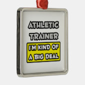 Atletische trainer .. Ik ben een beetje een grote  Metalen Ornament (Rechts)
