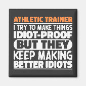 Atletische trainer Ik probeer dingen grappig Gezeg Magneet (Voorkant)