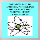 atom verloor een elektron physics - grap poster (Voorkant)
