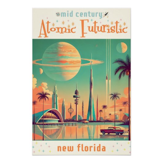 Atomair Futuristisch Nieuw Florida Perfect Poster (Voorkant)