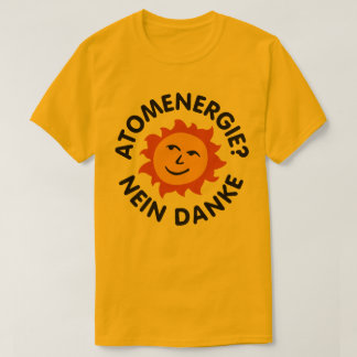 atomaire energie? Nein Danke T-shirt