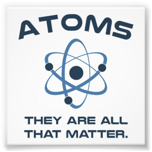 Atomen zijn alles wat telt foto afdruk