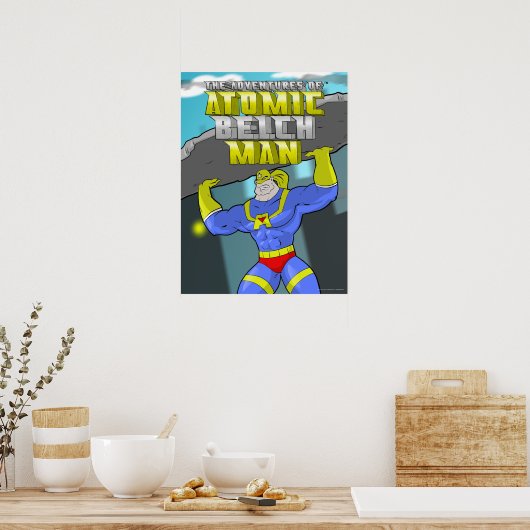 Atomic Belch Man Heroic Lift Poster (Keuken)