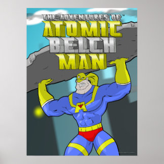 Atomic Belch Man Heroic Lift Poster