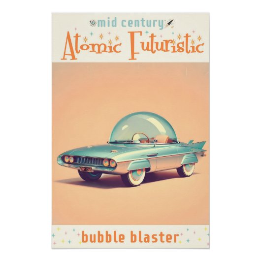 Atomic Futuristic Bubble Blaster Car Perfect Poster (Voorkant)