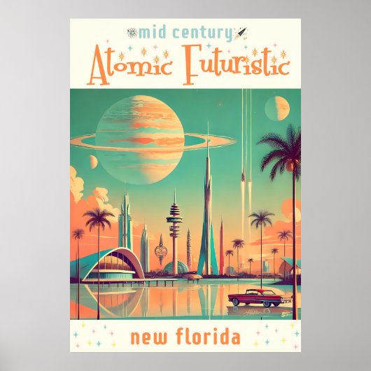 Atomic Futuristic New Florida Poster (Voorkant)