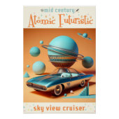 Atomic Futuristic Sky View Cruiser Car  Perfect Poster (Voorkant)