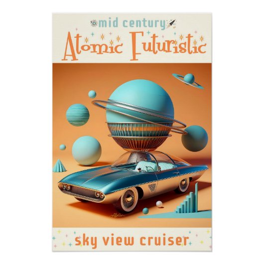 Atomic Futuristic Sky View Cruiser Car Perfect Poster (Voorkant)