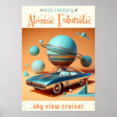 Atomic Futuristic Sky View Cruiser Car  Poster (Voorkant)
