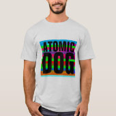 ATOMISCHE DOG T-SHIRTS (Voorkant)