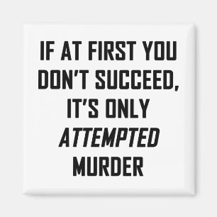 Attemepted Murder Magneet
