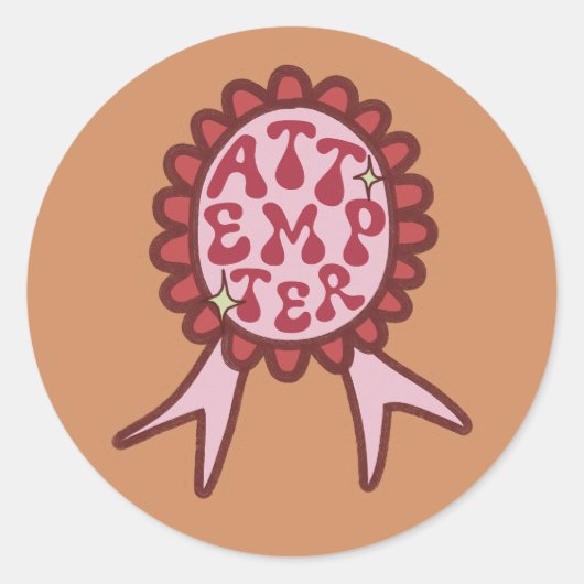 Attempter - Funny Motivational Design Ronde Sticker (Voorkant)
