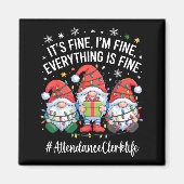 Attendance Clerk Gnome Everything Is Fine Funny Ch Magneet (Voorkant)