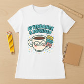 Attendance & Espresso; Grappige Leraar Koffie T-shirt