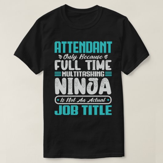 Attendant Multitasker Trainers Job Skill T-shirt (Design voorkant)