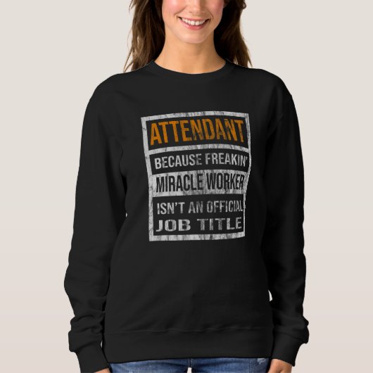 Attendant Omdat Miracle Worker Mannen Vrouwen Trui (Voorkant)