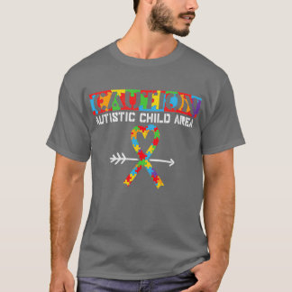 Attentie Autistic Child Area Funny Autism Gezegden T-shirt
