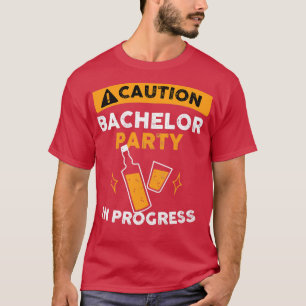 Attentie Bachelor Party Funny Bachelor Party Gift T-shirt