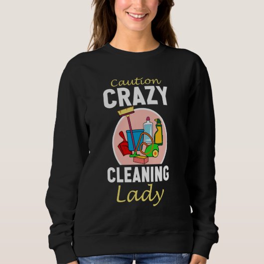 Attentie Crazy Cleaning Lady Funny Cleaning Lady P Trui (Voorkant)