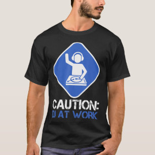 Attentie DJ op het Shirt Disc Jockey Music Lover T