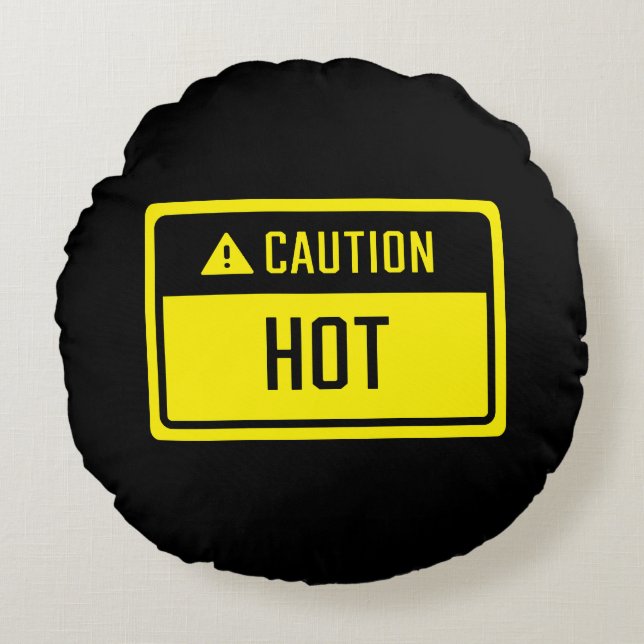 Attentie Hot Sign Rond Kussen (Voorkant)
