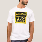 Attentie Pro-driver T-shirt (Voorkant)