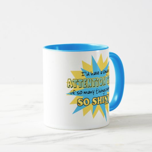 Attentie Span Shiny Humor Mok (Voorkant rechts)