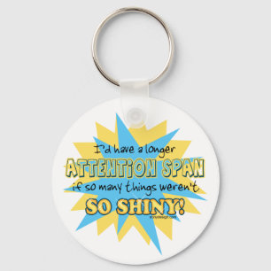 Attentie Span Shiny Humor Sleutelhanger