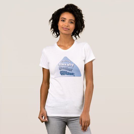 "Attentie Sweaty Senior Citizen" T-shirt (Voorkant volledig)