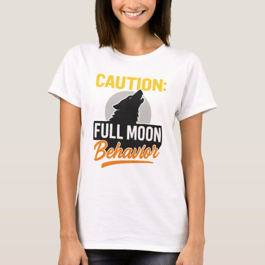 Attentie Volle Maan Gedrag Shirt – Funny Werewolf (Voorkant)