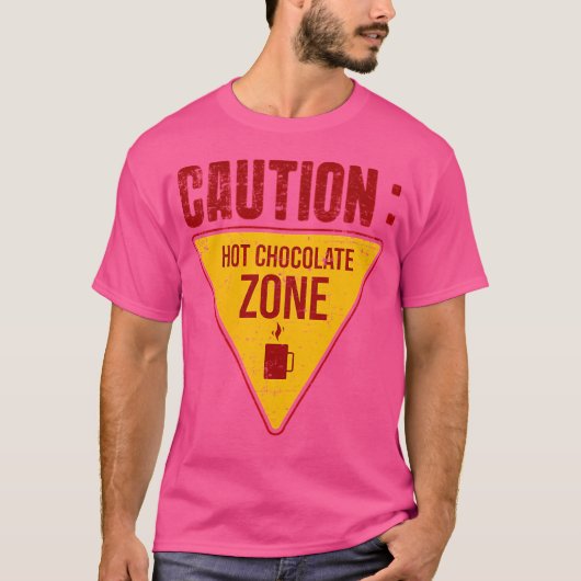 Attentie warme chocoladezone t-shirt (Voorkant)