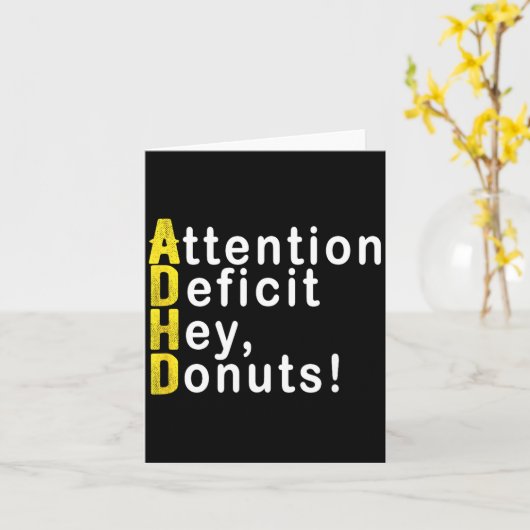 Attention Deficit Hey Donuts Funny Gift Tee Adhd M Kaart (Gele Bloem)
