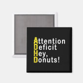 Attention Deficit Hey Donuts Funny Gift Tee Adhd M Magneet (Voorkant / Achterkant)