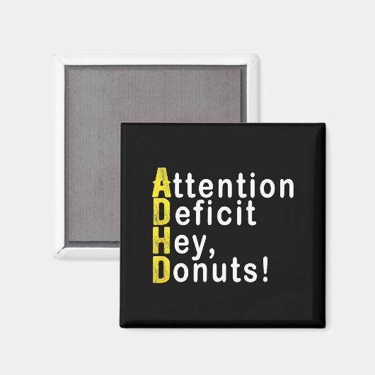Attention Deficit Hey Donuts Funny Gift Tee Adhd M Magneet (Voorkant / Achterkant)